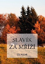 Jiří Miček - Slavík za mříží